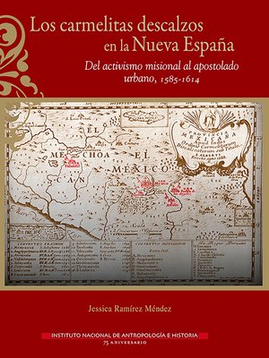 cover image of Los carmelitas descalzos en la Nueva España.